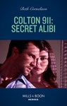 Colton 911: Secret Alibi - Beth Cornelison - 9780008913359