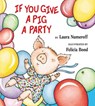 If You Give a Pig a Party - Laura Numeroff - 9780060283261