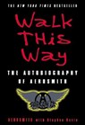 Walk This Way - Aerosmith ; Stephen Davis - 9780060515805