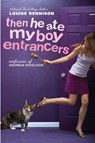 Then He Ate My Boy Entrancers - Louise Rennison - 9780060589394