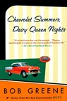 Chevrolet Summers, Dairy Queen Nights - Bob Greene - 9780060959661