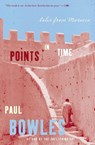 Points in Time - Paul Bowles - 9780061139635