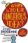 What Is Your Dangerous Idea? - John Brockman - 9780061214950