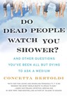 Do Dead People Watch You Shower? - Concetta Bertoldi - 9780061351228