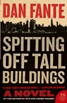 Spitting Off Tall Buildings - Dan Fante - 9780061779237