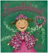 Emeraldalicious: A Springtime Book for Kids - Victoria Kann - 9780061781261