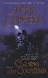 Claiming the Courtesan - Anna Campbell - 9780061800405