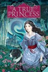 A True Princess - Diane Zahler - 9780061825033