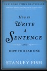How to Write a Sentence - Stanley Fish - 9780061840531