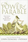 The Power of Parable - John Dominic Crossan - 9780061875700