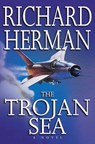 The Trojan Sea - Richard Herman - 9780061956058