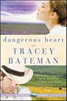 Dangerous Heart - Tracey Bateman - 9780061981661