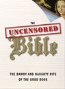 The Uncensored Bible - John Kaltner ; Steven McKenzie - 9780061983443