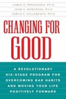 Changing for Good - John C. Norcross ; James O Prochaska ; Carlo C DiClemente PhD - 9780062010384
