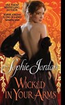 Wicked in Your Arms: Forgotten Princesses - Sophie Jordan - 9780062032997