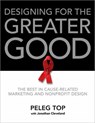 Designing for the Greater Good - Peleg Top ; Jonathan Cleveland - 9780062041401