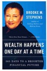 Wealth Happens One Day at a Time - Brooke M. Stephens - 9780062046130