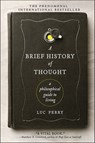 A Brief History of Thought - Luc Ferry - 9780062074256
