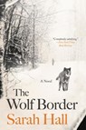 The Wolf Border - Sarah Hall - 9780062208484