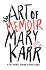 The Art of Memoir - Mary Karr - 9780062223067