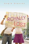 Royally Lost - Angie Stanton - 9780062272591