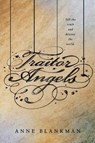 Traitor Angels - BLANKMAN,  Anne - 9780062278876