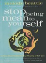 Stop Being Mean To Yourself - Melody Beattie - 9780062311993