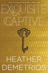 Exquisite Captive - Heather Demetrios - 9780062318572