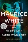My Life with Earth, Wind & Fire - Maurice White - 9780062329165