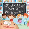 On the First Day of Kindergarten - Tish Rabe - 9780062348340