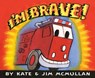 I'm Brave! - Kate McMullan - 9780062355867