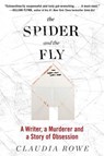 The Spider and the Fly - Claudia Rowe - 9780062416131