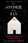 The Spider and the Fly - Claudia Rowe - 9780062416148
