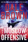 The Moscow Offensive - Dale Brown - 9780062442024