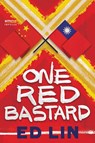 One Red Bastard - Ed Lin - 9780062444219