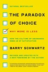 The Paradox of Choice - Barry Schwartz ; Nathan N. Cheek - 9780062449924
