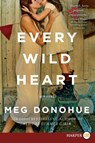 Every Wild Heart [Large Print] - Meg Donohue - 9780062644411