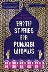 Erotic Stories for Punjabi Widows - Balli Kaur Jaswal - 9780062645128