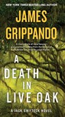 A Death in Live Oak - James Grippando - 9780062657817