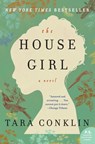 The House Girl - Tara Conklin - 9780062660176