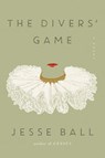 The Divers Game - BALL,  Jesse - 9780062676108