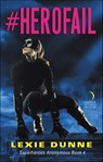 #Herofail - Lexie Dunne - 9780062696236