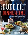 The Dude Diet Dinnertime - Serena Wolf - 9780062854735