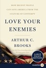Love Your Enemies LP - Arthur C. Brooks - 9780062888020
