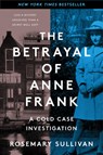Betrayal of Anne Frank - Rosemary Sullivan - 9780062892386