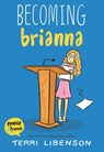 Emmie & Friends: Becoming Brianna - Terri Libenson - 9780062894533