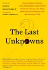 The Last Unknowns - John Brockman - 9780062897947