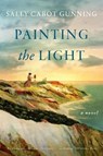 Painting the Light - Sally Cabot Gunning - 9780062916259