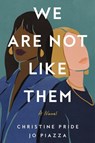 We Are Not Like Them - Christine Pride ; Jo Piazza - 9780062940735