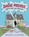 Sadie Mouse Wrecks the House - Elliott Kalan - 9780062998392